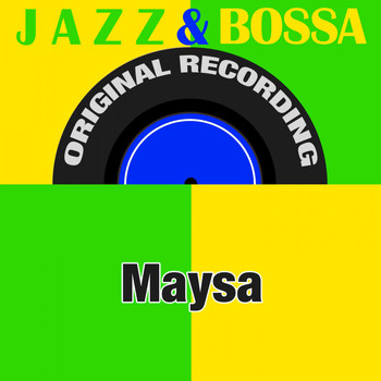 Maysa - Jazz & Bossa (Original Recording)