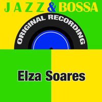 Elza Soares - Jazz & Bossa (Original Recording)
