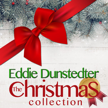 Eddie Dunstedter - The Christmas Collection