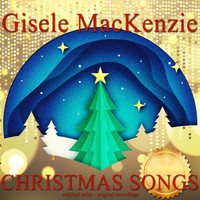 Gisele MacKenzie - Christmas Songs