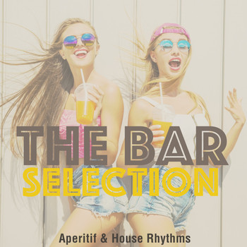Various Artists - The Bar Selection (Aperitif & House Rhythms)