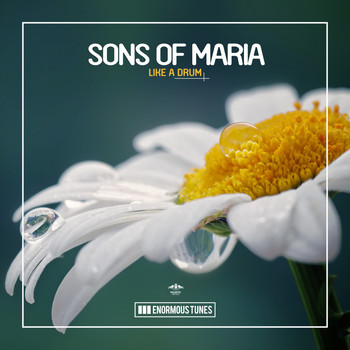Sons of Maria - Like a Drum