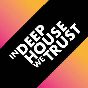 Various Artists - In Deep House We Trust