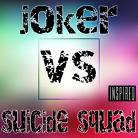 Various Artists - Joker vs Suicide Squad (Inspired)