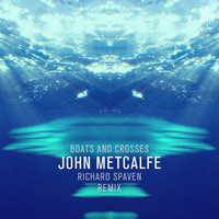 John Metcalfe - Boats & Crosses (Remix by Richard Spaven)