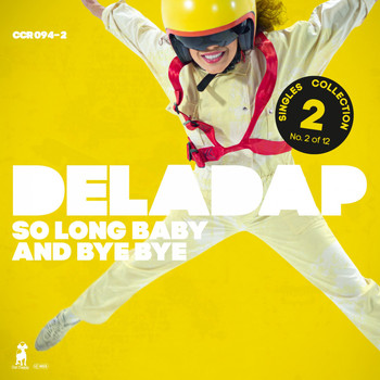 DelaDap - So Long Baby and Bye Bye