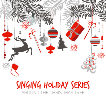Various Artists - Singing Holiday Series: Around the Christmas Tree, Vol. I