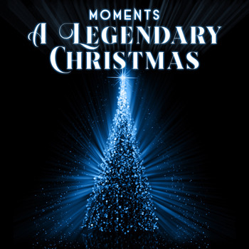 Various Artists - Moments: A Legendary Christmas, Vol. 1
