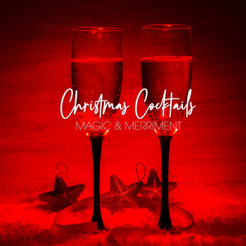 Various Artists - Christmas Cocktails: Magic & Merriment, Vol. One