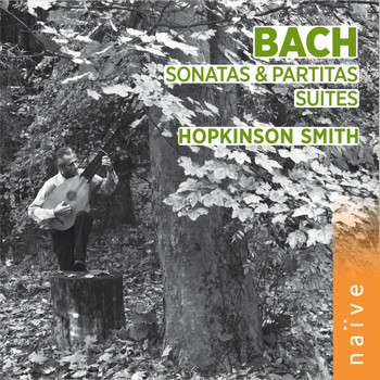 Hopkinson Smith - Bach: Sonatas, Partitas & Suites (Arr. for Lute)