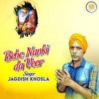 Jagdish Khosla - Bebe Nanki da Veer