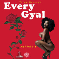 instantley - Every Gyal (Explicit)