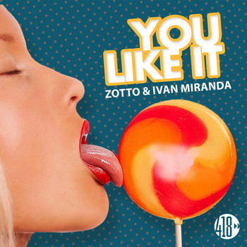 Zotto, Ivan Miranda - You Like It (Extended Mix)
