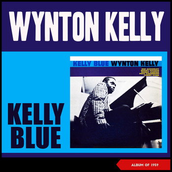 Wynton Kelly - Kelly Blue (Album of 1959)