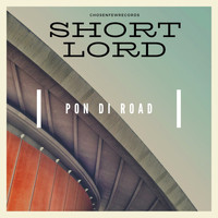 Shortlord - Pon Di Road (Explicit)