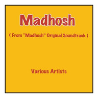 Madan Mohan - Madhosh (From "Madhosh" Original Soundtrack)