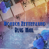 Monica Zetterlund - Blue Mail