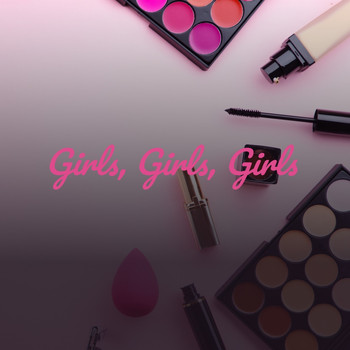Various Artists - Girls, Girls, Girls