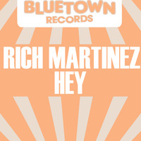 Rich Martinez - HEY