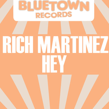 Rich Martinez - HEY