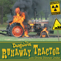 The DANGALEROS - Runaway Tractor Double (Explicit)