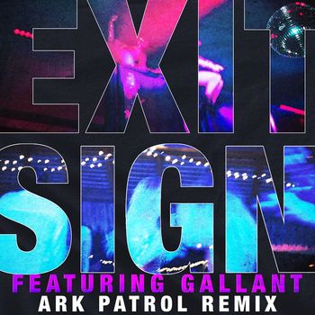 The Knocks - Exit Sign (feat. Gallant) (Ark Patrol Remix)