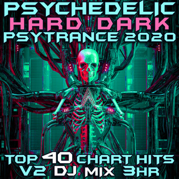 Goa Doc - Psychedelic Hard Dark Trance 2020 Chart Hits, Vol. 2