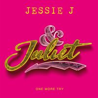 Jessie J - One More Try (from & Juliet)