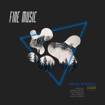 Wayne Madiedo - Dude