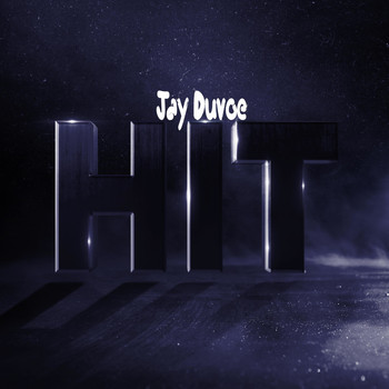 Jay Duvoe - Hit