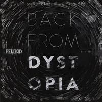 Reload - Back From Dystopia