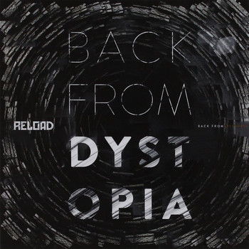 Reload - Back From Dystopia