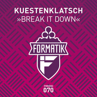 Kuestenklatsch - Break It Down