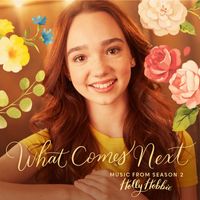 Holly Hobbie - What Comes Next (Music from Season 2)