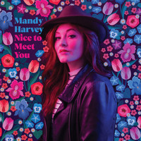 Mandy Harvey - Nice To Meet You