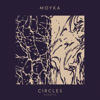 Moyka - Circles (Acoustic)