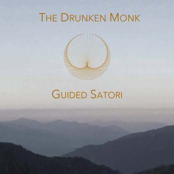 The Drunken Monk - Guided Satori