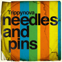 Trippynova - Needles and Pins