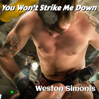 Weston Simonis - You Won't Strike Me Down