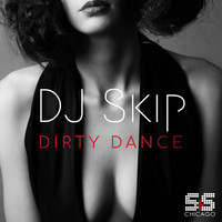 DJ Skip - Dirty Dance