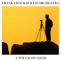 Frank Chacksfield Orchestra - A Touch of Gold