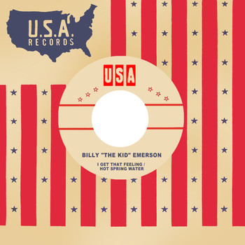Billy "The Kid" Emerson - I Get That Feeling / Hot Spring Water