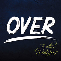 Brother Marcus - Over