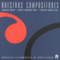 Orquesta Filarmónica de Montevideo - Nuestros Compositores