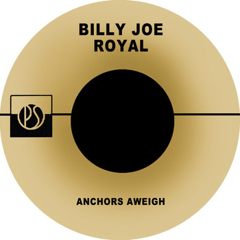 Billy Joe Royal - Anchors Aweigh