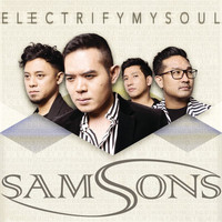 SAMSONS - Electrify My Soul
