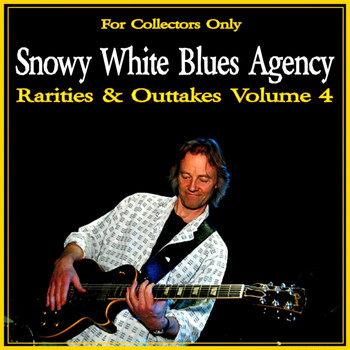Snowy White - Rarities & Outtakes, Vol. 4