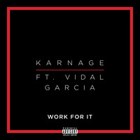 Karnage - Work for it (Explicit)