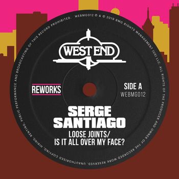 Loose Joints - Is It All Over My Face? (Serge Santiago Reworks)