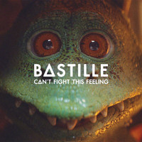 Bastille - Can’t Fight This Feeling